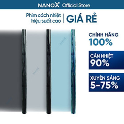 Phim cách nhiệt giá rẻ, chống nóng tốt NanoX