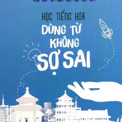 Sách - Học Tiếng Hoa Dùng Từ Không Sợ Sai