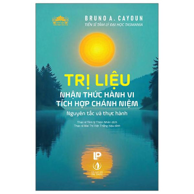 Sách - Trị Liệu Nhận Thức Hành Vi Tích Hợp Chánh Niệm - Nguyên Tắc Và Thực Hành