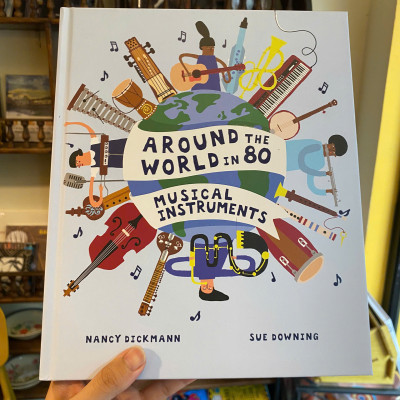 Sách - Around the World in 80 Musical Instruments by Nancy Dickmann | Children