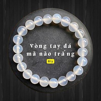Vòng tay đá mã não trắng 8ly, 10ly, 12ly NHASAN an nhiên, vượng khí, may mắn - tặng kèm 5 viên đá ngũ sắc