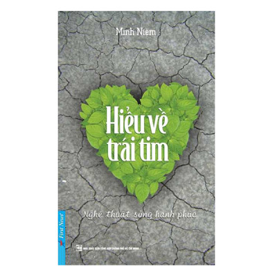 Combo Sách Tư Duy :  Hiểu Về Trái Tim + Đi Tìm Lẽ Sống - First News