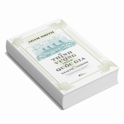Sự Thịnh Vượng Của Các Quốc Gia - The Wealth Of Nations (Bìa Cứng)