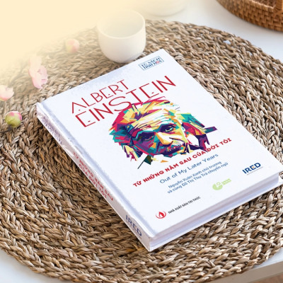 Sách - Từ những năm sau của đời tôi (Out of My Later Years) - Albert Einstein - IRED Books