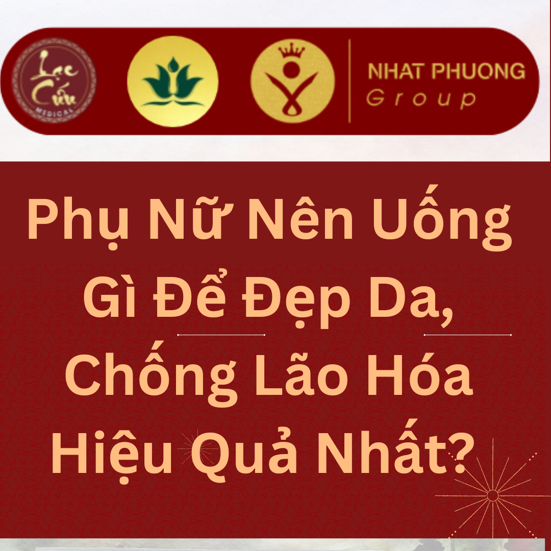 Phụ Nữ Nên Uống Gì Để Đẹp Da, Chống Lão Hóa Hiệu Quả Nhất?