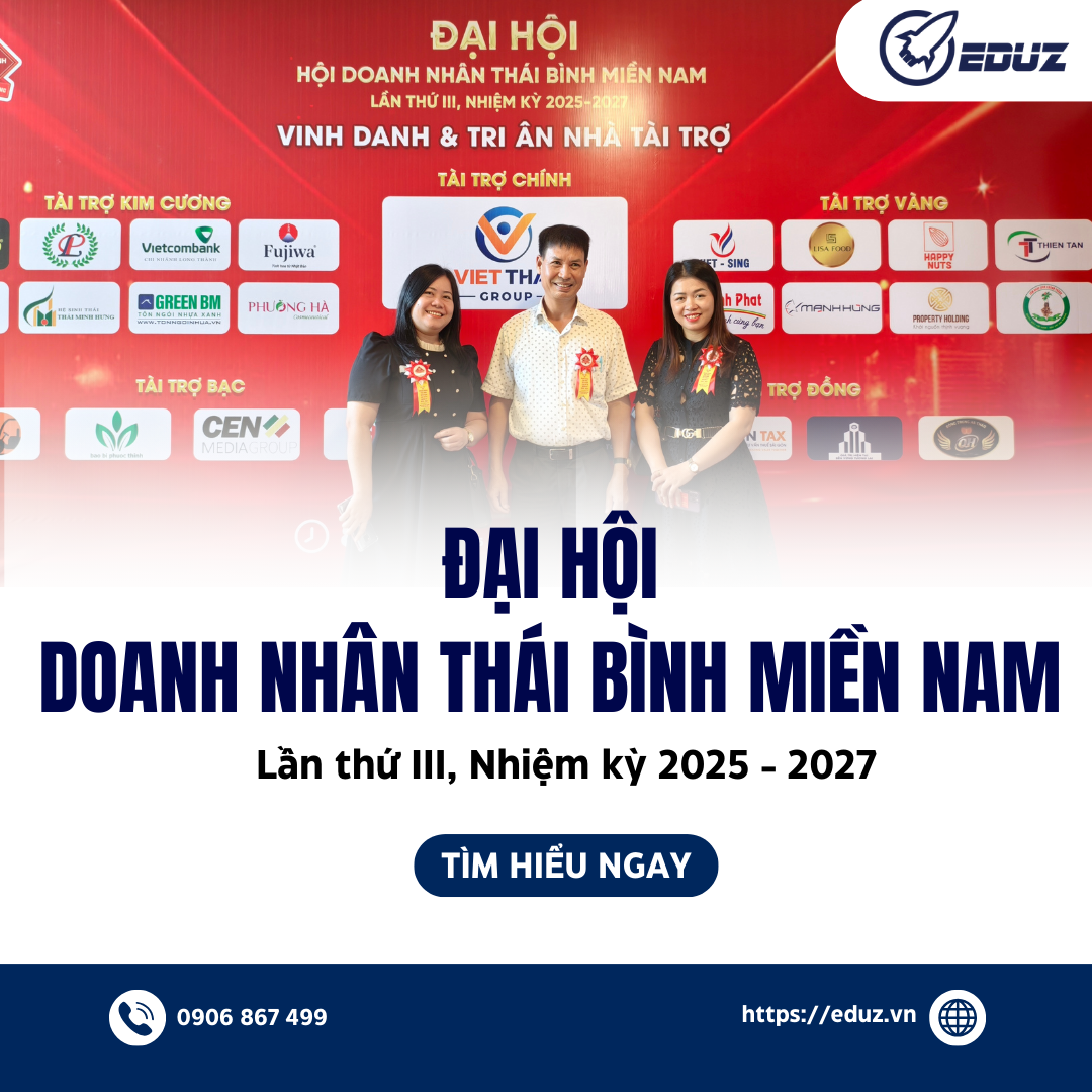 EDUZ Tham Dự Đại Hội Doanh Nhân Thái Bình Miền Nam Lần Thứ III, Nhiệm Kỳ 2025 - 2027