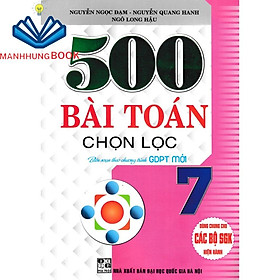 SÁCH - 500 bài toán chọn lọc lớp 7 (dùng chung cho các bộ sgk hiện hành)