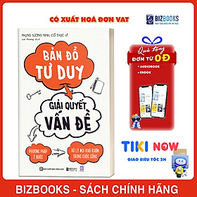 Bản đồ tư duy giải quyết vấn đề: Phương pháp 7 bước xử lý mọi khó khăn trong cuộc sống