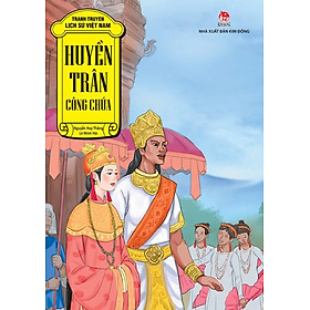Tranh truyện lịch sử Việt Nam - Huyền Trân Công chúa
