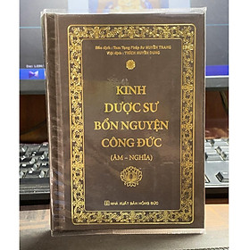 Sách - Kinh Dược Sư Bổn Nguyện Công Đức - Âm Nghĩa - Bìa Cứng - Chính Thông Book