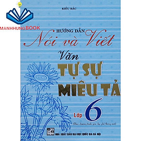 Sách - Hướng dẫn nói & viết văn tự sự miêu tả 6