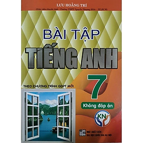 Bài Tập Tiếng Anh Lớp 7 Theo Chương Trình GDPT Mới (Không Đáp Án) (HA-MK)