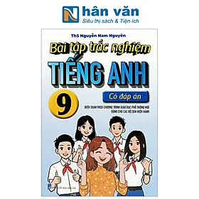Bài Tập Trắc Nghiệm Tiếng Anh 9 (Có Đáp Án)