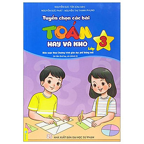 Tuyển Chọn Các Bài Toán Hay Và Khó Lớp 3