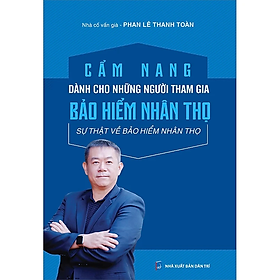 Sách - Cẩm nang dành cho những người tham gia bảo hiểm nhân thọ - Sự thật về bảo hiểm nhân thọ