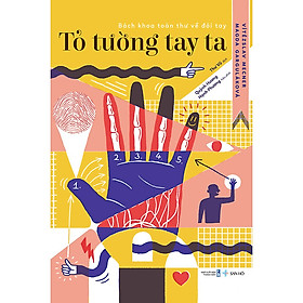 Tỏ Tường Tay Ta - Bách Khoa Toàn Thư Về Đôi Tay