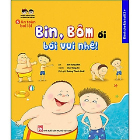 Hướng dẫn kĩ năng an toàn cho trẻ An toàn bơi lội Bin, Bôm ơi - Bơi vui nhé!