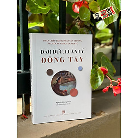 ĐẠO ĐỨC, LUÂN LÝ ĐÔNG TÂY - Nhiều tác giả - NXB Tổng Hợp TPHCM