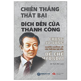 Chiến Thắng Thất Bại Là Đích Đến Của Thành Công