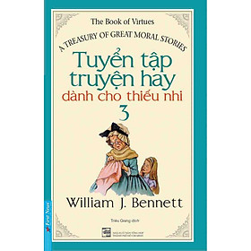 Tuyển tập truyện hay dành cho thiếu nhi Tập 3 - Bản Quyền