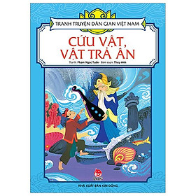 Tranh Truyện Dân Gian Việt Nam: Cứu Vật, Vật Trả Ân (Tái Bản 2023)