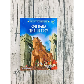 Thần Thoại Hy Lạp Tập 14: Con Ngựa Thành Troy