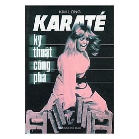 Sách - Karate - Kỹ Thuật Công Phá - Chính Thông Book
