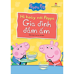 Hí Hoáy Với Peppa - Gia Đình Đầm Ấm
