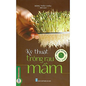 Sách - Kỹ Thuật Trồng Rau Mầm - Nông Nghiệp Xanh, Sạch - Đặng Thảo Châu - VIETNAMBOOK