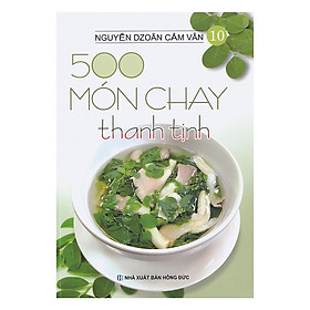 Sách - 500 Món Chay Thanh Tịnh - Tập 10 - Chính Thông Book