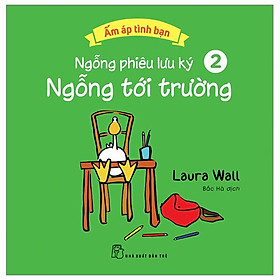 Ấm Áp Tình Bạn - Ngỗng Phiêu Lưu Ký - Tập 2: Ngỗng Tới Trường
