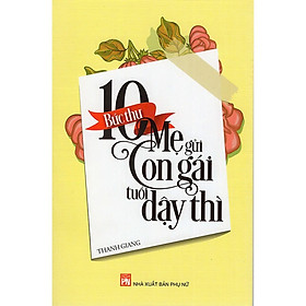 Sách - 10 Bức Thư Mẹ Gửi Con Gái Tuổi Dậy Thì - NXB Phụ Nữ