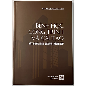 Bệnh Học Công Trình Và Cải Tạo Xây Dựng Hiệu Quả Và Thích Hợp