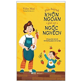 Phụ Huynh Khôn Ngoan Giả Vờ Ngốc Nghếch - Bản Quyền