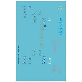 MỘT NGƯỜI TÊN LÀ THỨ NĂM – Chesterton – Bùi Gia Bin dịch – Forma