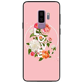 Ốp lưng in cho Samsung S9 Plus Mẫu LOVE Hoa