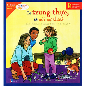 Học Cách Sống Hòa Thuận - Tớ Trung Thực, Tớ Nói Sự Thật! (Be Honest And Tell The Truth) (Tặng kèm TickBook)