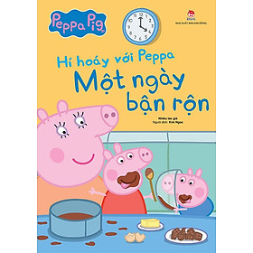 Hí Hoáy Với Peppa - Một Ngày Bận Rộn