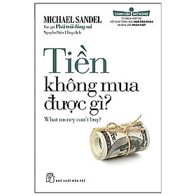 Tiền Không Mua Được Gì?