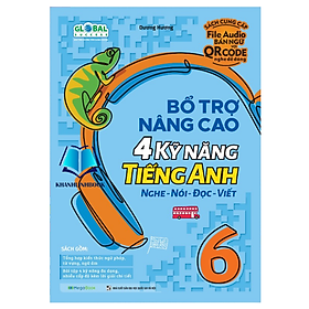 Sách Bổ trợ nâng cao 4 kỹ năng Tiếng Anh Nghe - Nói - Đọc - Viết 6 (MG)