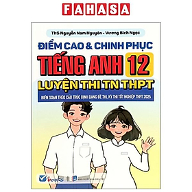 Sách - Điểm Cao Và Chinh Phục Tiếng Anh 12 Luyện Thi TN THPT