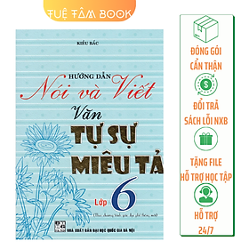 Sách - Hướng dẫn nói và viết Văn tự sự miêu tả lớp 6