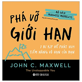 Bộ Sách Maxwell Moments - Phá Vỡ Giới Hạn - 7 Bí Kíp Để Phát Huy Tiềm Năng Vô Hạn Của Bạn - John C. Maxwell - Nhà xuất bản Công Thương