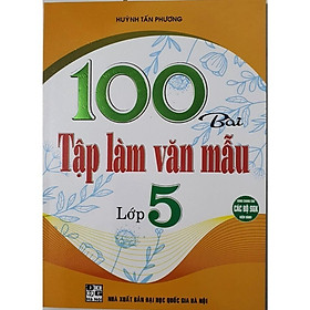 100 Bài Tập Làm Văn Mẫu Lớp 5 ( tái bản 2024) (HA-MK)