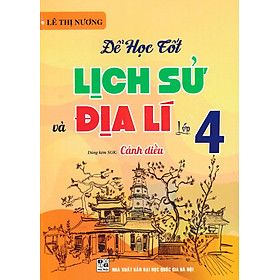 Để Học Tốt Lịch Sử Và Địa Lí Lớp 4 (Dùng Kèm SGK Cánh Diều) - HA