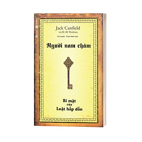 Người Nam Châm - Bí Mật Của Luật Hấp Dẫn (Tái Bản 2022)