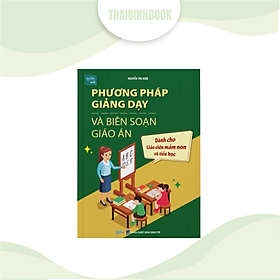 Sách Phương pháp giảng dạy và biên soạn giáo án, Cẩm nang dành cho giáo viên mầm non và tiểu học