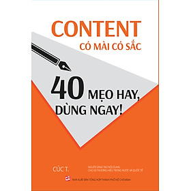 Content Có Mài Có Sắc - 40 Mẹo Hay, Dùng Ngay!