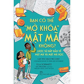 Bạn Có Thể "Mở Khóa" Mật Mã Không? Lược Sử Hấp Dẫn Về Mật Mã Và Mật Mã Học