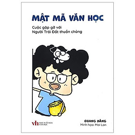 Mật Mã Văn Học - Cuộc Gặp Gỡ Với Người Trái Đất Thuần Chủng